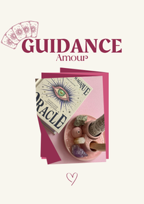 Guidance personnalisée - AMOUR/AMITIÉ/RELATIONS